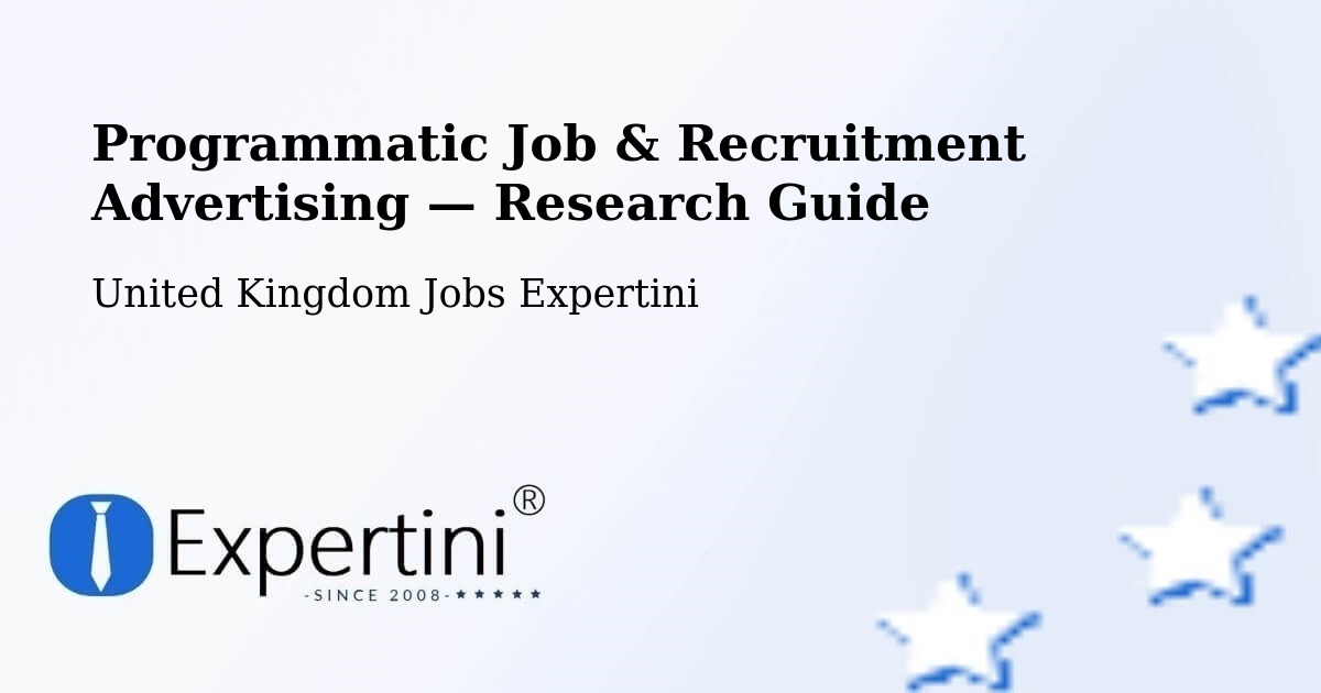 Programmatic Job & Recruitment Advertising — Research Guide – Pitstone